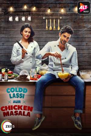 Download Coldd Lassi Aur Chicken Masala S01 Hindi ALT Balaji WEB Series 480p | 720p WEB-DL Download Coldd Lassi Aur Chicken Masala S01 Hindi ALT Balaji WEB Series 480p | 720p WEB-DL