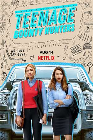 Download Teenage Bounty Hunters (2020) S01 Dual Audio {Hindi-English} NetFlix WEB Series 480p | 720p WEB-DL 250MB Download Teenage Bounty Hunters (2020) S01 Dual Audio {Hindi-English} NetFlix WEB Series 480p | 720p WEB-DL 250MB