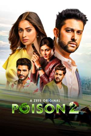Download Poison (2020) S02 Hindi ZEE5 Complete WEB Series 480p | 720p WEB-DL 200MB Download Poison (2020) S02 Hindi ZEE5 Complete WEB Series 480p | 720p WEB-DL 200MB