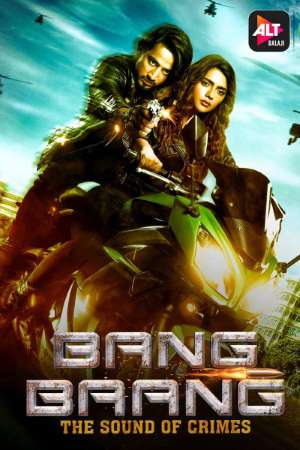 Download Bang Baang (2021) S01 ALT Balaji WEB Series 480p | 720p WEB-DL ESub Download Bang Baang (2021) S01 ALT Balaji WEB Series 480p | 720p WEB-DL ESub
