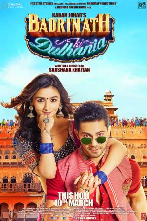 Download Badrinath Ki Dulhania (2017) Hindi Movie 480p | 720p | 1080p BluRay 350MB | 1.2GB Download Badrinath Ki Dulhania (2017) Hindi Movie 480p | 720p | 1080p BluRay 350MB | 1.2GB