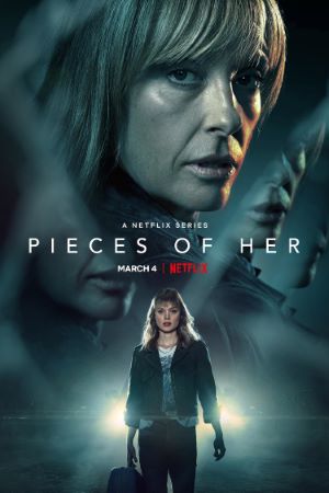 Download Pieces of Her (Season 1) Dual Audio {Hindi-English} NetFlix WEB Series 480p | 720p | 1080p WEB-DL ESub Download Pieces of Her (Season 1) Dual Audio {Hindi-English} NetFlix WEB Series 480p | 720p | 1080p WEB-DL ESub