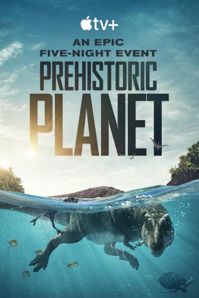 Download Appletv+ Prehistoric Planet (Season 1) English Web Series 720p | 1080p WEB-DL Esub Download Appletv+ Prehistoric Planet (Season 1) English Web Series 720p | 1080p WEB-DL Esub