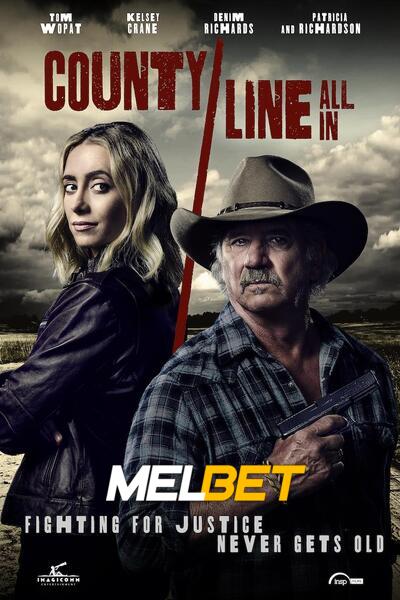 Download County Line: All In (2022) Hindi Dubbed (Voice Over) Movie 480p | 720p WEBRip