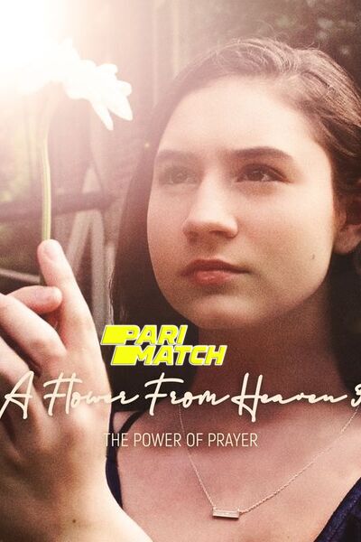 Download A Flower from Heaven 3 (2021) Hindi Dubbed (Voice Over) Movie 480p | 720p WEBRip