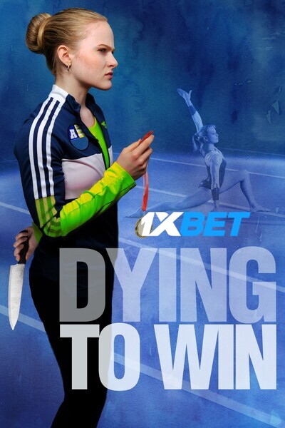Download Dying to Win (2022) Hindi Dubbed (Voice Over) Movie 480p | 720p WEBRip