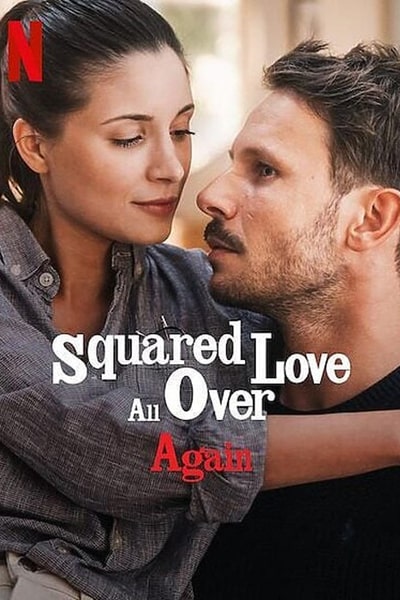 Download Squared Love All Over Again (2023) Dual Audio {Hindi-English} Movie 480p | 720p | 1080p WEB-DL ESub Download Squared Love All Over Again (2023) Dual Audio {Hindi-English} Movie 480p | 720p | 1080p WEB-DL ESub