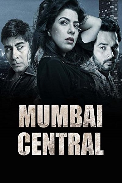 Download Mumbai Central (2016) Hindi Movie 480p | 720p | 1080p WEB-DL Download Mumbai Central (2016) Hindi Movie 480p | 720p | 1080p WEB-DL