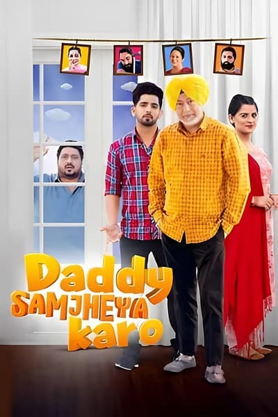 Download Daddy Samjha Karo (2024) Punjabi Movie 480p | 720p | 1080p WEB-DL ESub Download Daddy Samjha Karo (2024) Punjabi Movie 480p | 720p | 1080p WEB-DL ESub