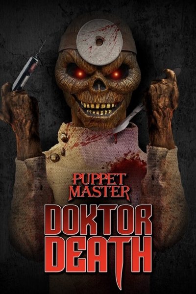 Download Puppet Master: Doktor Death (2022) English Movie 480p | 720p | 1080p BluRay ESub Download Puppet Master: Doktor Death (2022) English Movie 480p | 720p | 1080p BluRay ESub