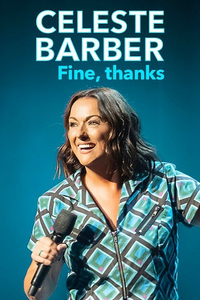 Download Celeste Barber: Fine, thanks (2023) English Movie 480p | 720p | 1080p WEB-DL ESub