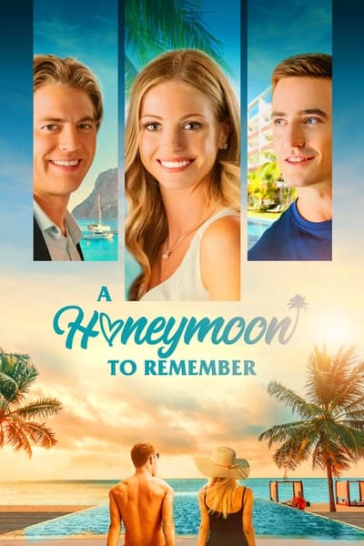 Download A Honeymoon to Remember (2021) English Movie 480p | 720p | 1080p WEB-DL ESub