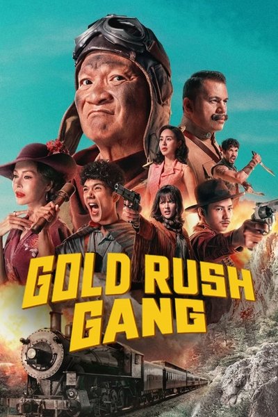 Download Gold Rush Gang (2025) Dual Audio [English-Thai] Movie 480p | 720p | 1080p WEB-DL MSubs
