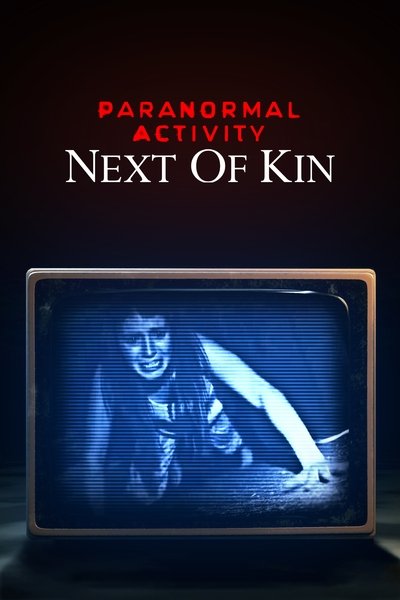 Download Paranormal Activity: Next of Kin (2021) English Movie 480p | 720p | 1080p BluRay ESub