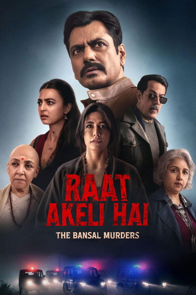 Download Raat Akeli Hai The Bansal Murders (2025) Hindi Movie 480p | 720p | 1080p WEB-DL ESub