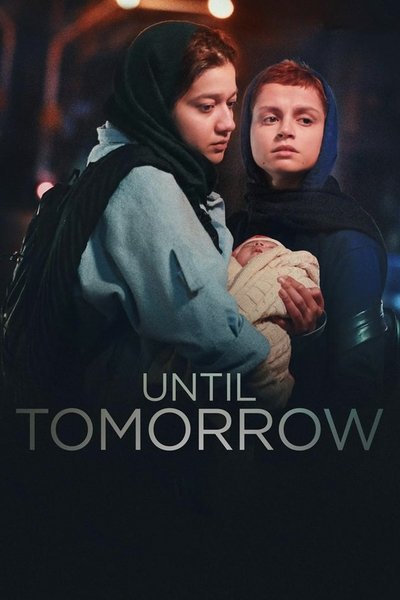 Download Until Tomorrow (2022) Persian Movie 480p | 720p | 1080p WEB-DL ESub