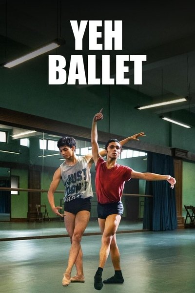 Download Yeh Ballet (2020) Hindi Movie 480p | 720p | 1080p WEB-DL ESub